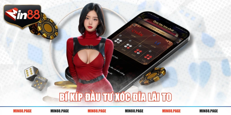 Bí kíp đầu tư xóc đĩa lãi to Bí kíp đầu tư xóc đĩa lãi to
