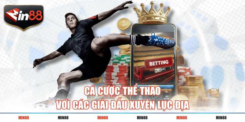ca cuoc the thao voi cac giai dau xuyen luc dia Cá cược thể thao với các giải đấu xuyên lục địa