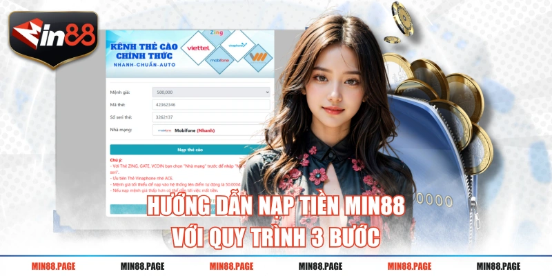 Hướng dẫn nạp tiền MIN88 với quy trình 3 bước Hướng dẫn nạp tiền MIN88 với quy trình 3 bước