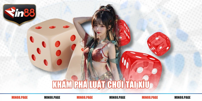 Khám phá luật chơi tài xỉu Khám phá luật chơi tài xỉu