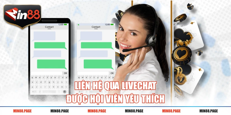 Liên hệ qua livechat được hội viên yêu thích Liên hệ qua livechat được hội viên yêu thích