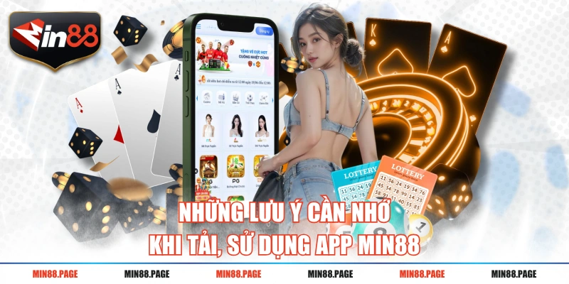 Những lưu ý cần nhớ khi tải, sử dụng app MIN88 Những lưu ý cần nhớ khi tải, sử dụng app MIN88