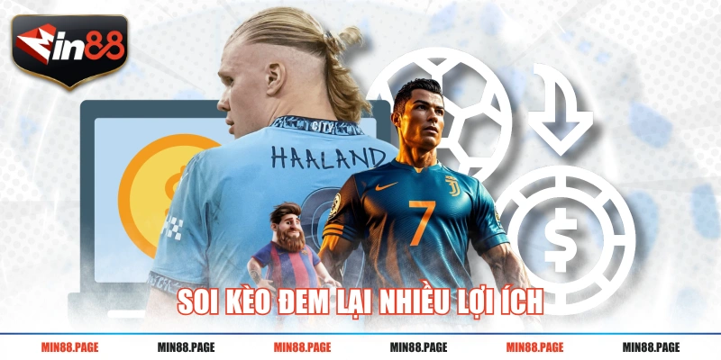 Soi kèo đem lại nhiều lợi ích Soi kèo đem lại nhiều lợi ích