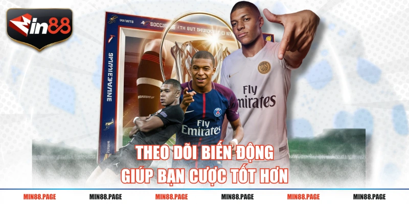 Theo dõi biến động giúp bạn cược tốt hơn Theo dõi biến động giúp bạn cược tốt hơn