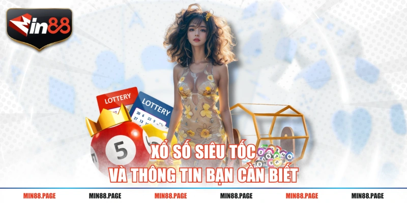 Xổ số siêu tốc và thông tin bạn cần biết Xổ số siêu tốc và thông tin bạn cần biết